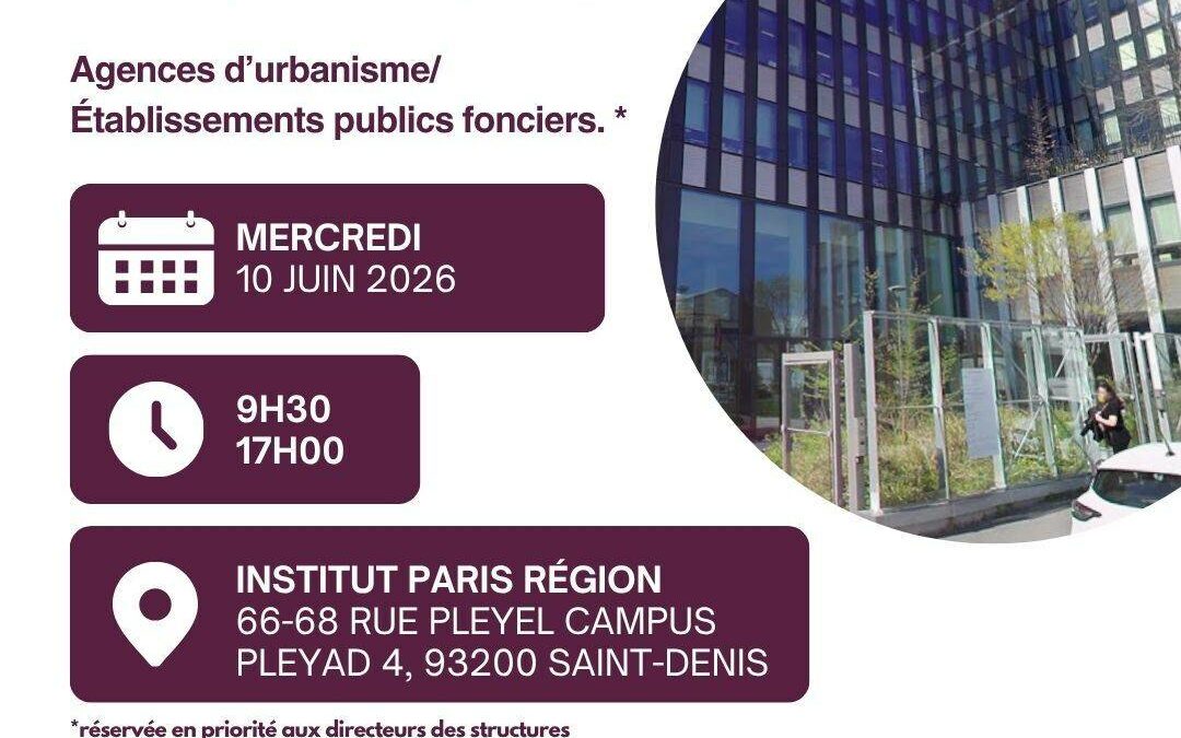 Une journée d’échanges entre EPF et agences d’urbanisme le 10 juin à Paris