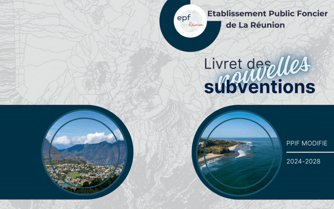 À La Réunion, l&rsquo;EPF dévoile son livret des subventions
