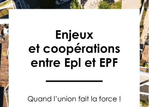 Aménager autrement : les clés d&rsquo;une coopération réussie entre EPL et EPF